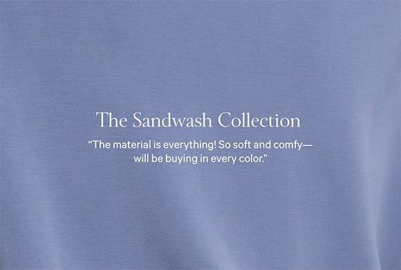 <p>THE SANDWASH COLLECTION. The material is everything So soft and comfy will be buying in every color.</p>