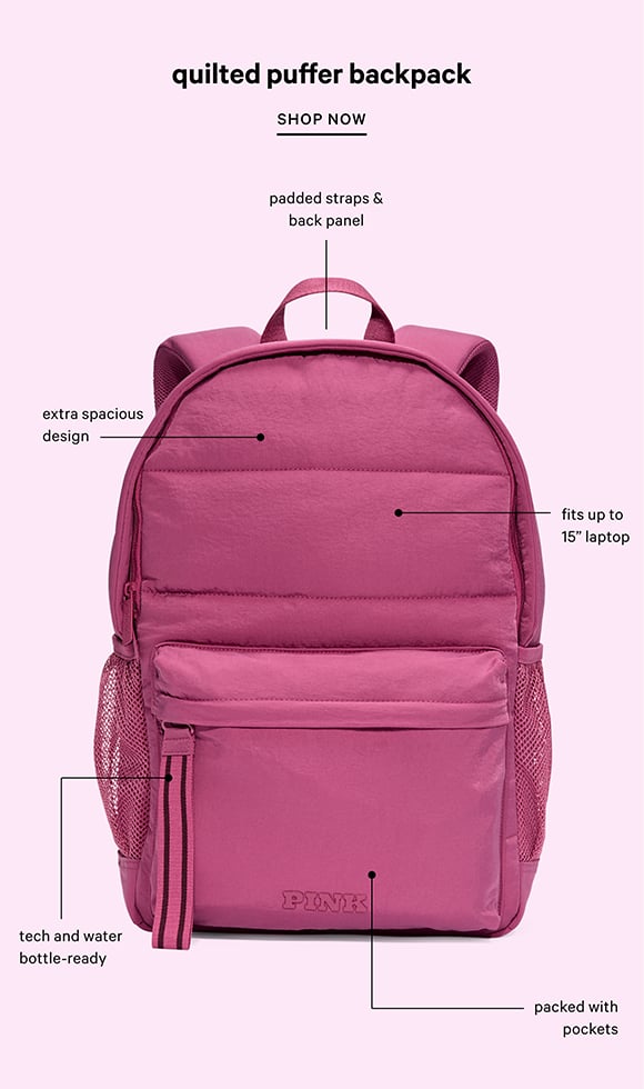 Quilted Puffer Backpack. Padded straps and back panel. Extra spacious design. Packed with pockets. Tech and water bottle-ready. Fits up to 15 inch laptop. Click to Shop Now.