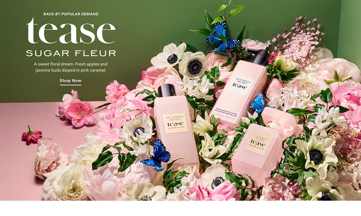 Back By Popular Demand. Tease Sugar Fleur Eau de Parfum. A sweet floral dream. Fresh apples and jasmine buds dipped in pink caramel. Shop Now.