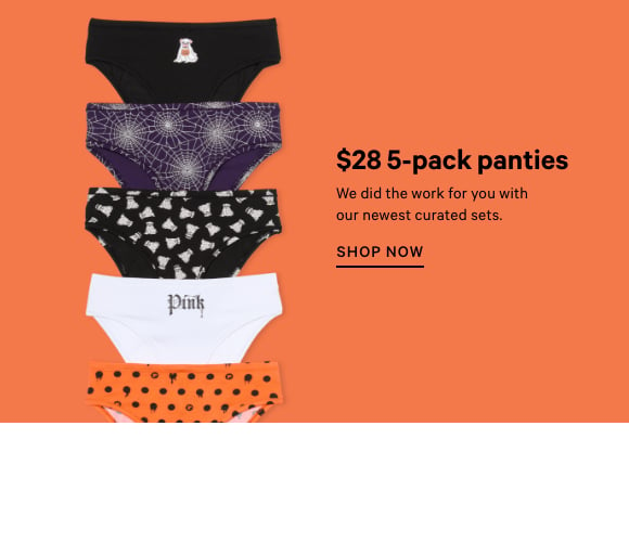 $28 5 Pack Panties. We did the work for you with our newest curated sets. Shop Now.