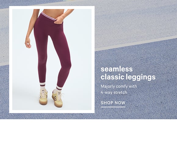 Seamless Classic Leggings&#160;&#160;Majorly comfy with 4 way stretch. Shop Now.